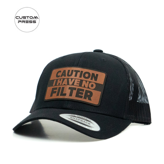Caution I Have No Filter Trucker Hat