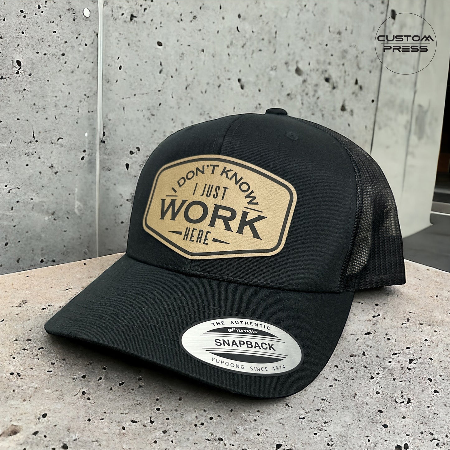 I don't know, I just work here Trucker Hat