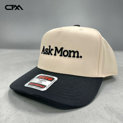 Ask Mom. Embroidered Snapback Hat