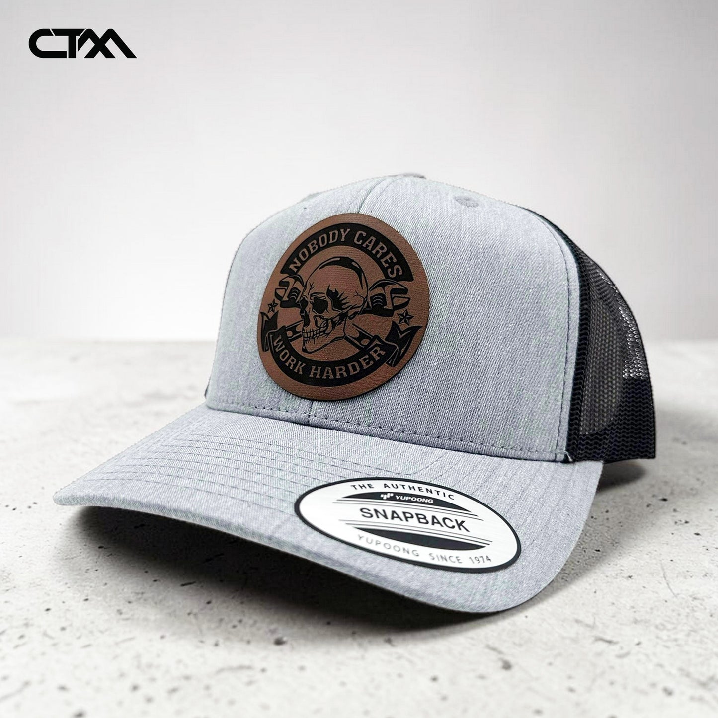 Nobody Cares Work Harder Leather Patch Trucker Hat