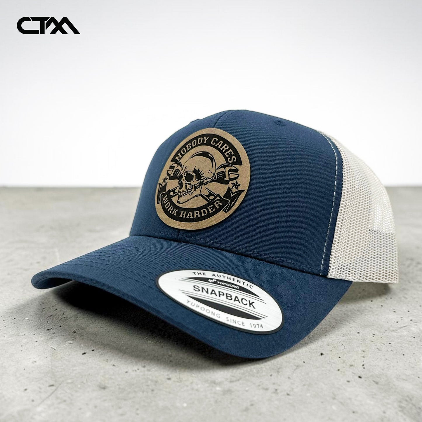 Nobody Cares Work Harder Leather Patch Trucker Hat