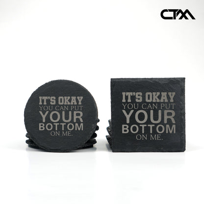 Your Bottom On Me Engraved Slate Coasters